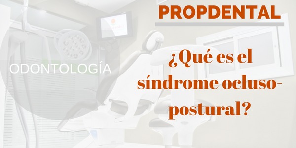 qué-es-el-síndrome-ocluso-postural